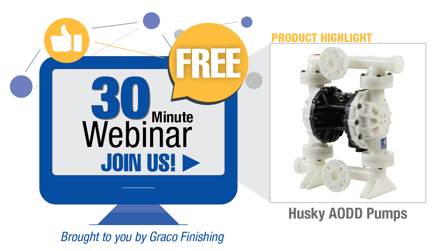 Join us for a free, 30-minute webinar about Husky AODD (air operated double diaphragm) pumps. Brought to you by Graco Finishing.